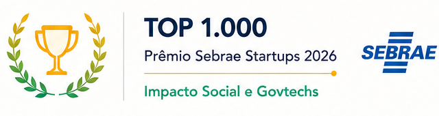 Selo Top 1.000 startups do Brasil — Prêmio Sebrae Startups 2026, categoria Impacto Social e Govtechs